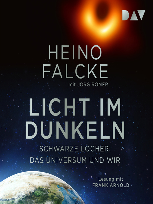 Title details for Licht im Dunkeln. Schwarze Löcher, das Universum und wir by HeinoFalcke - Wait list